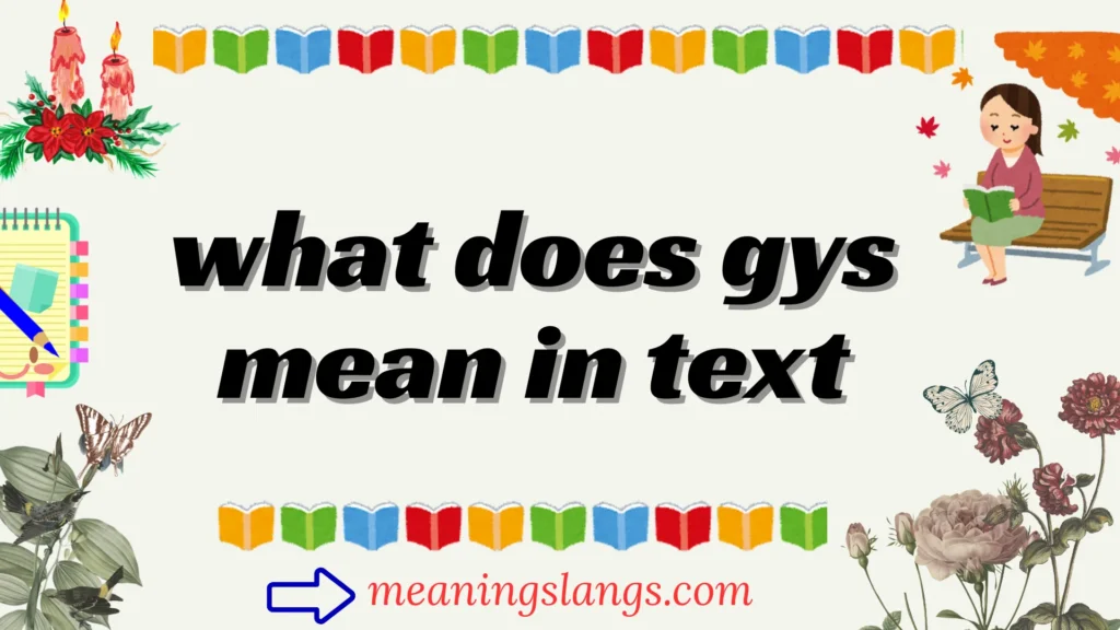 what does gys mean in text