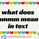 what does hmmm mean in text