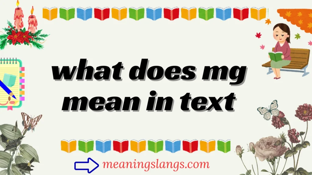 what does mg mean in text