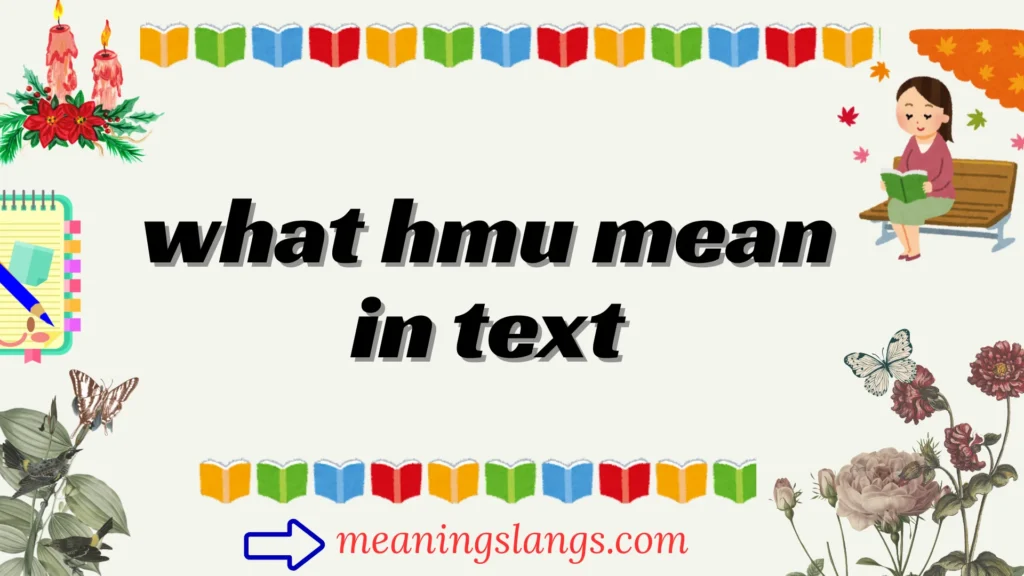 what hmu mean in text