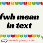 fwb mean in text