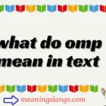 what do omp mean in text