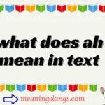 what does ah mean in text