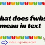 what does fwbs mean in text