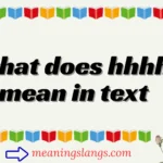 what does hhhh mean in text