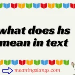 what does hs mean in text