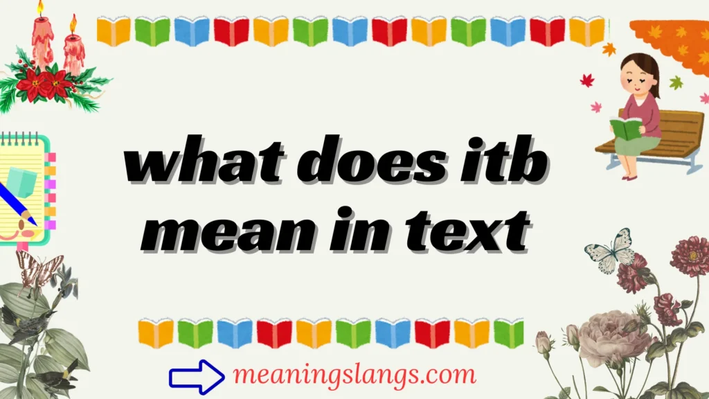 what does itb mean in text