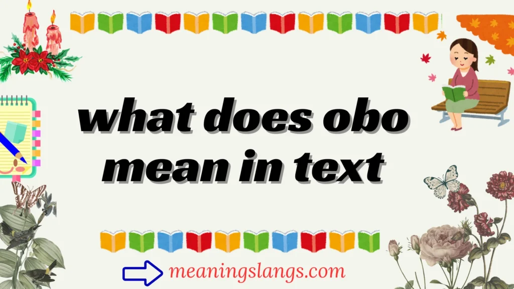 what does obo mean in text