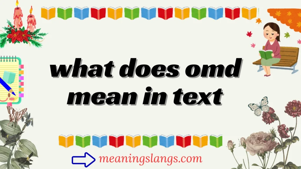what does omd mean in text