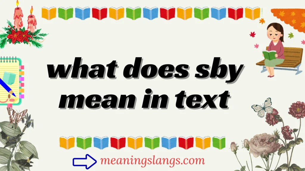 what does sby mean in text
