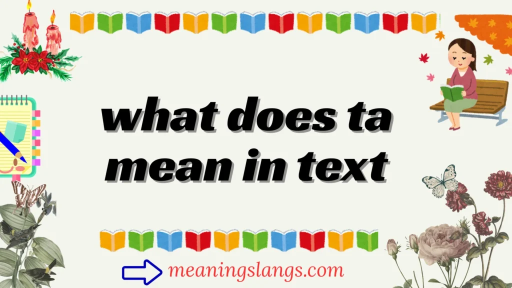 what does ta mean in text