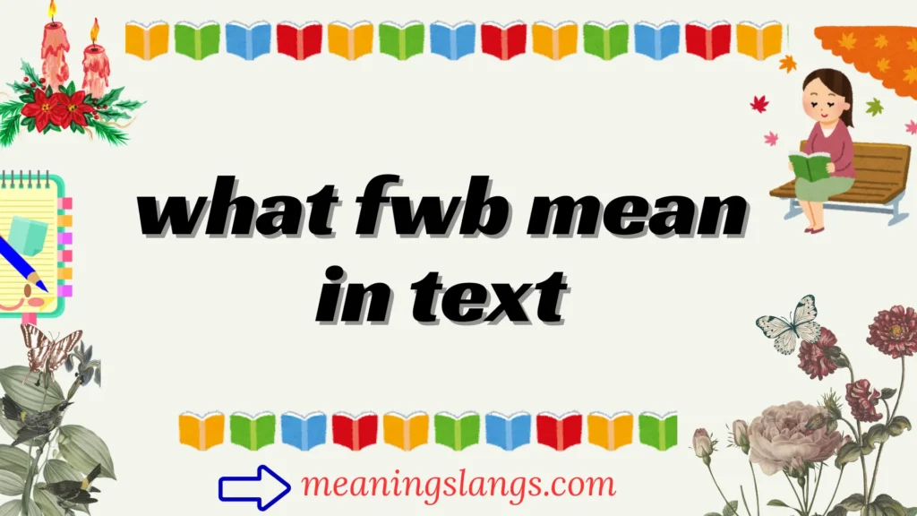 what fwb mean in text