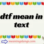 dtf mean in text
