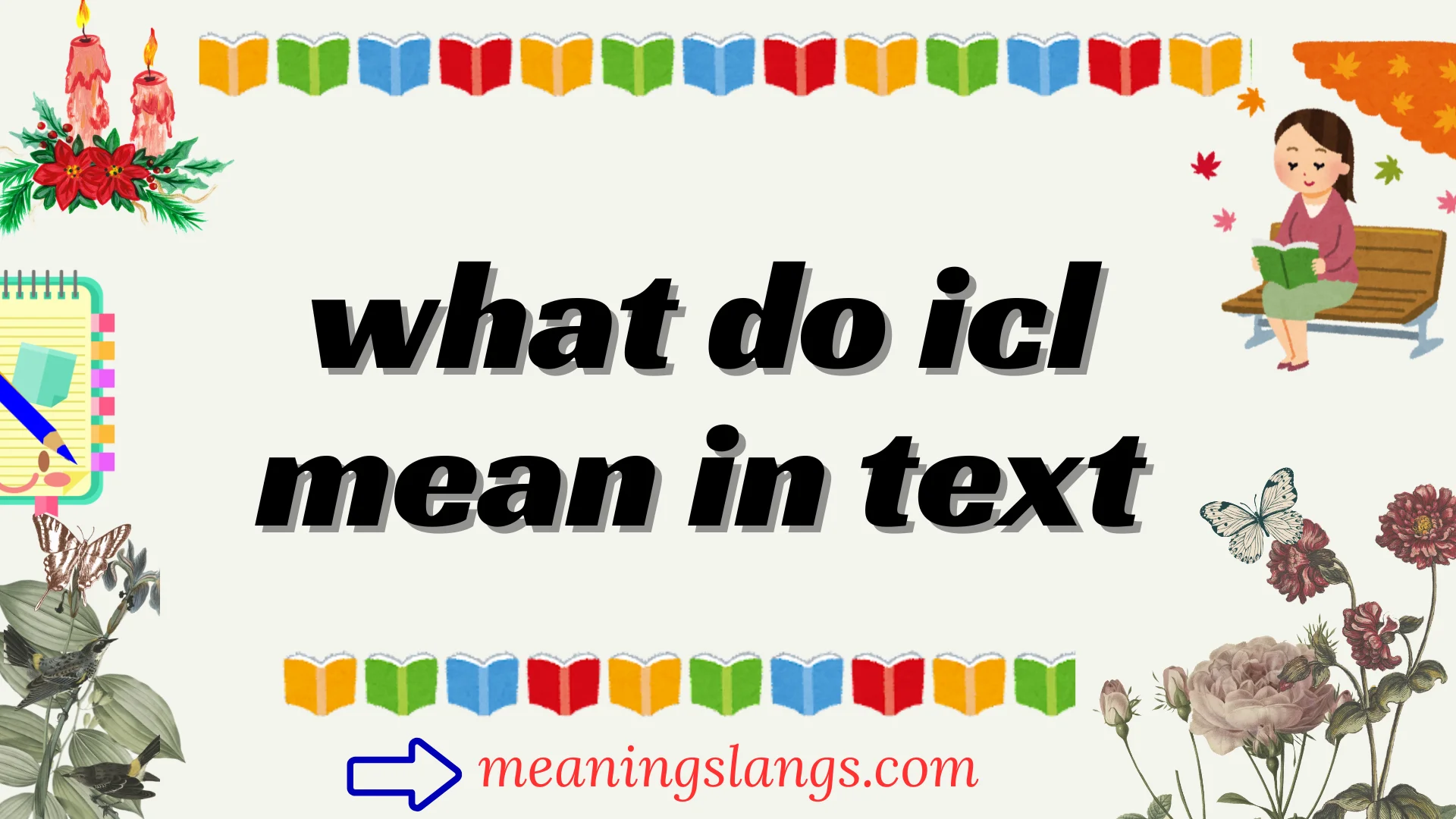 what do icl mean in text