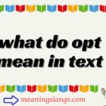 what do opt mean in text