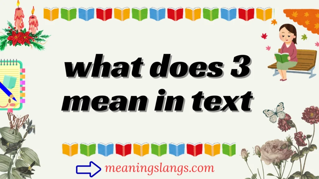 what does 3 mean in text