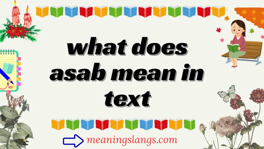 what does asab mean in text