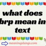 what does brp mean in text