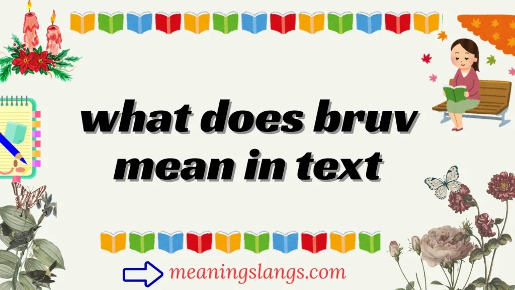 what does bruv mean in text