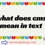 what does cms mean in text