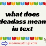 what does deadass mean in text