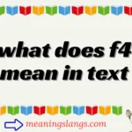 what does f4 mean in text