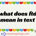 what does ftd mean in text