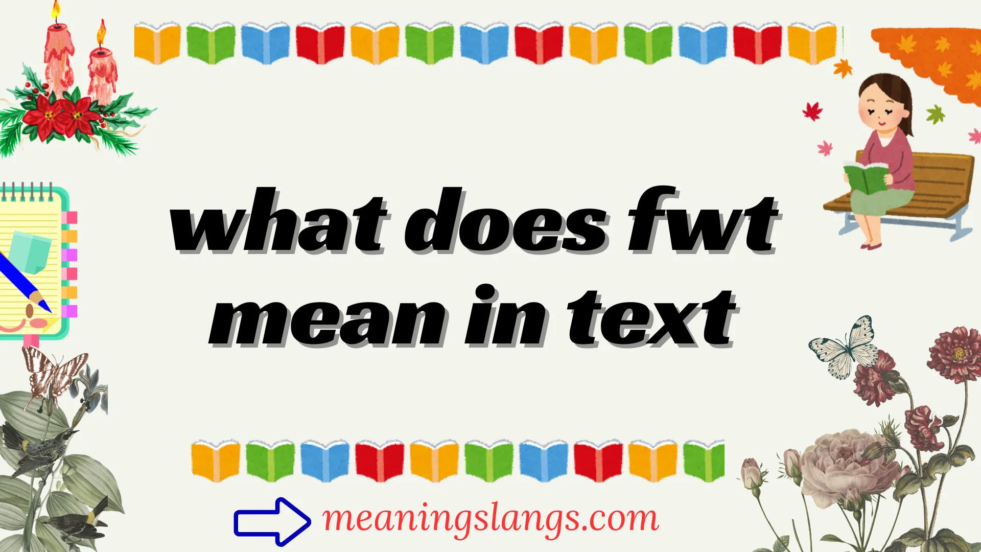 what does fwt mean in text