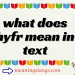 what does hyfr mean in text