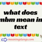 what does mbm mean in text