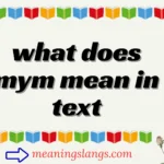 what does mym mean in text