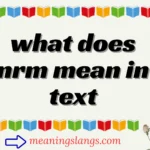what does nrm mean in text