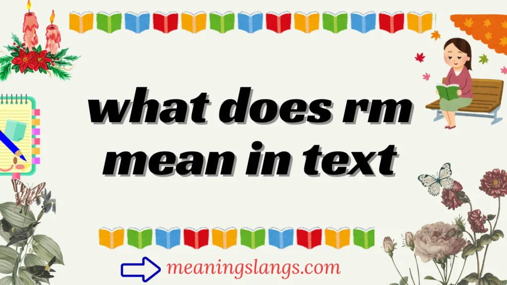 what does rm mean in text