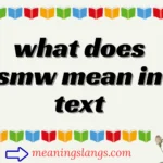 what does smw mean in text