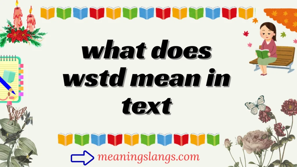 what does wstd mean in text