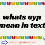 whats eyp mean in text