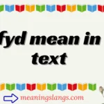fyd mean in text