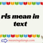 rls mean in text