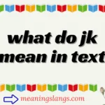what do jk mean in text
