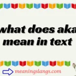 what does aka mean in text