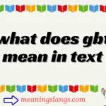 what does gbt mean in text