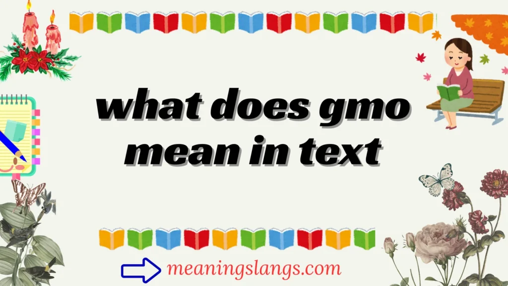 what does gmo mean in text