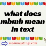 what does mbmb mean in text