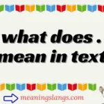 what does . mean in text