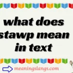 what does stawp mean in text
