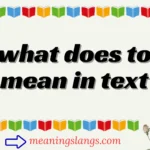 what does to mean in text