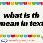 what is tb mean in text