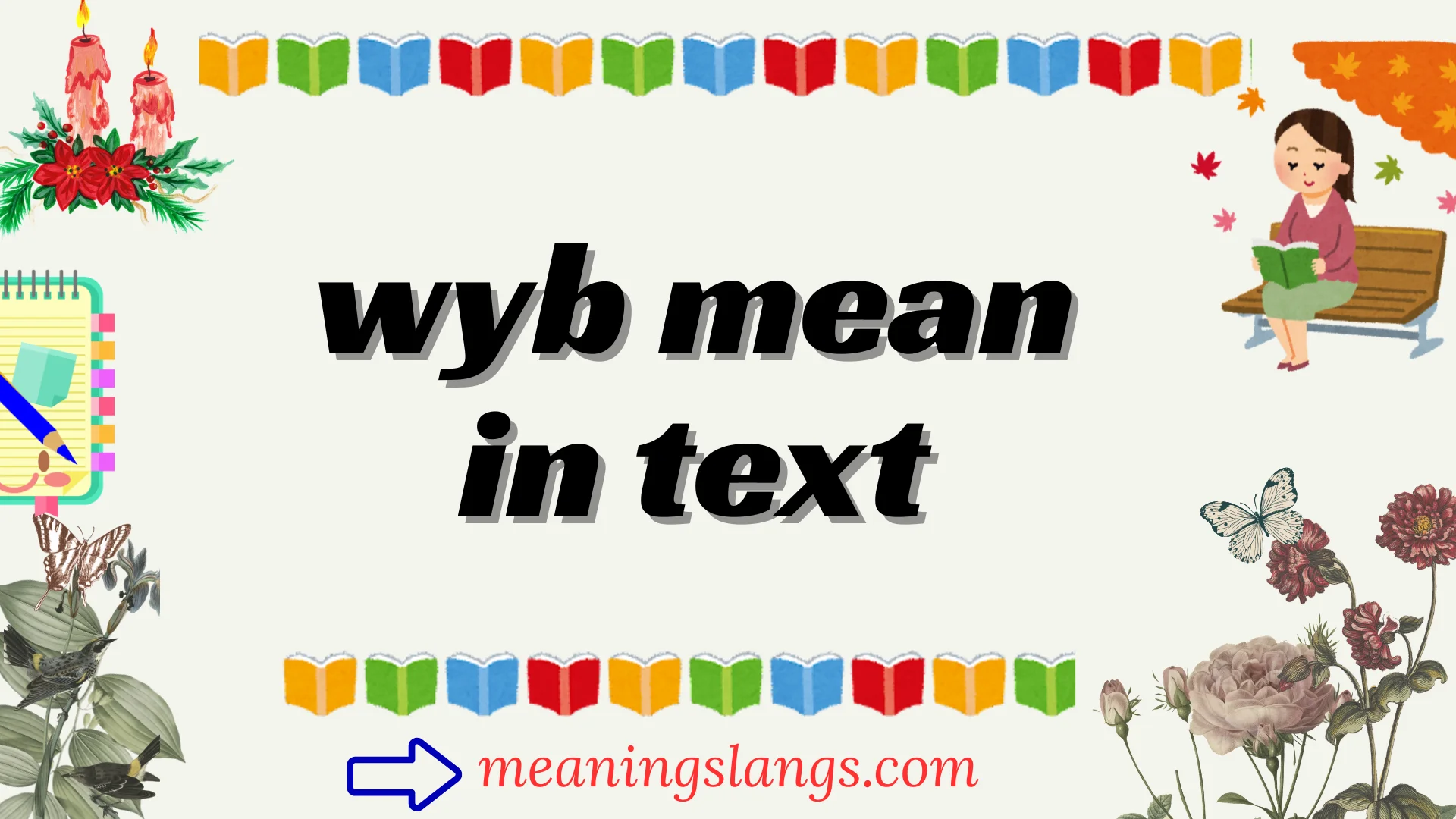 wyb mean in text