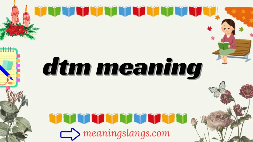 dtm meaning
