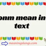 onm mean in text